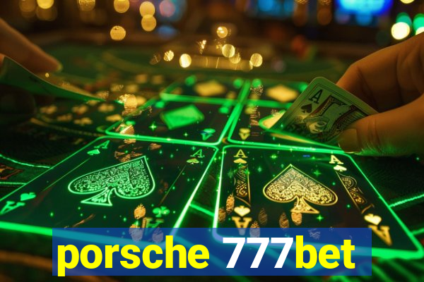 porsche 777bet